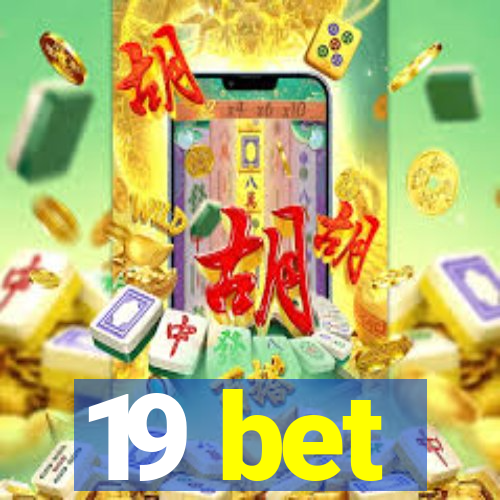 19 bet